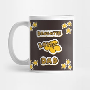 Daughter Love Between Dad Mug